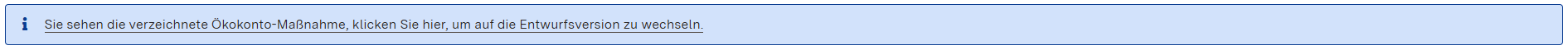 Screenshot: Hinweistext zur verzeichneten Version einer Ökokonto-Maßnahme bei Änderungsantrag